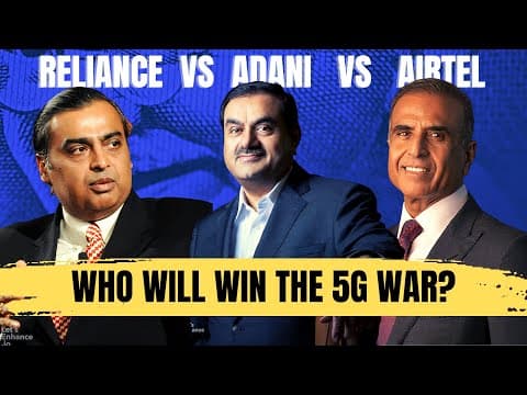 How Adani Vs Reliance Vs Airtel's 5G Race shape the future of India? : 5G Business case study